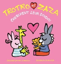 Bénédicte Guettier - Trotro et Zaza  : Trotro et Zaza cherchent leur doudou.