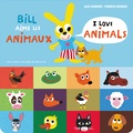 Alex Sanders et Pierrick Bisinski - Bill aime les animaux.