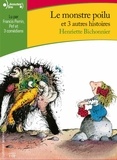 Henriette Bichonnier - Le monstre poilu et 3 autres histoires. 1 CD audio