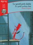 Pierre Gripari - Le gentil petit diable ; Le petit cochon futé. 1 CD audio