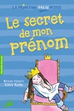 Wendy Finney et Tony Ross - La princesse pas si petite Tome 1 : Le secret de mon prénom.