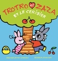 Bénédicte Guettier - Trotro et Zaza  : Trotro et Zaza et le cerisier.