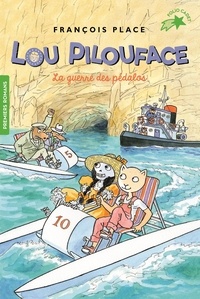 François Place - Lou Pilouface Tome 9 : La guerre des pédalos.