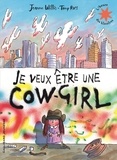 Jeanne Willis et Tony Ross - Je veux être une cow-girl.