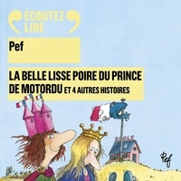  Pef et Olivier Chauvel - La belle lisse poire du prince de Motordu et 4 autres histoires.