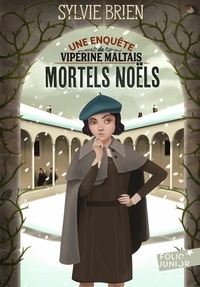 Sylvie Brien - Mortels Noëls - Une enquête de Vipérine Maltais.