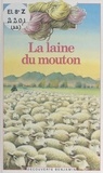 Claire Jobin et Monique Félix - La laine du mouton.