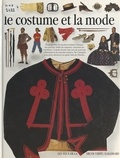 L. Rowland-Warne et Jean Olivier Héron - Le costume et la mode.