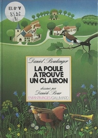 Daniel Boulanger et Danièle Bour - La poule a trouvé un clairon.