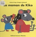 Antoon Krings et Grégoire Solotareff - La maman de Kiko.