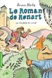Bruno Heitz - Le Roman de Renart Tome 2 : La colère du lion.