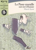 Marcel Aymé - Le Passe-muraille - Suivi de L'Huissier. 1 CD audio