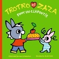 Bénédicte Guettier - Trotro et Zaza  : Trotro et Zaza font un clafoutis.