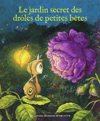 Olivier Gabet - Le jardin secret des drôles de petites bêtes.