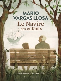 Mario Vargas Llosa et Zuzanna Celej - Le navire des enfants.