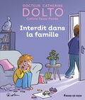 Colline Faure-Poirée et Catherine Dolto-Tolitch - Interdit dans la famille.