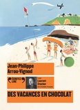 Jean-Philippe Arrou-Vignod - Histoires des Jean-Quelque-Chose  : Des vacances en chocolat. 1 CD audio