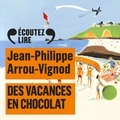 Jean-Philippe Arrou-Vignod et Laurent Stocker - Histoires des Jean-Quelque-Chose (Tome 4) - Des vacances en chocolat.