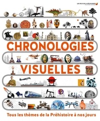 Laura Buller et Peter Chrisp - Chronologies visuelles - Tous les thèmes de la Préhistoire à nos jours.
