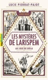 Lucie Pierrat-Pajot - Les mystères de Larispem Tome 2 : Les Jeux du Siècle.