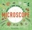 Tom Jackson et Adam Linley - Observe le monde autour de toi au microscope - Avec 1 microscope, des lentilles et des lamelles.