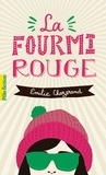 Emilie Chazerand - La fourmi rouge.