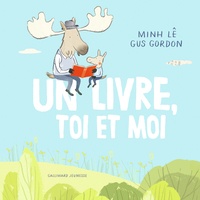 Lê Minh et Gus Gordon - Un livre, toi et moi.