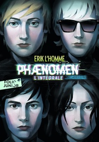 Erik L'Homme - Phaenomen Intégrale : Tome 1, Phaenomen ; Tome 2, Plus près du secret ; Tome 3, En des lieux obscurs.