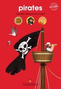 Pirates. Comment devenait-on pirate ?