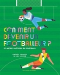 Rachel Yankey et Sol Linero - Comment devenir un footballeur ? - Et autres métiers du football.