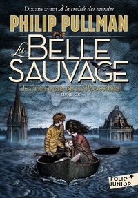 Philip Pullman - La trilogie de la Poussière Tome 1 : La Belle Sauvage.