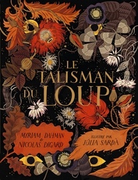 Myriam Dahman et Nicolas Digard - Le talisman du loup.