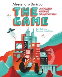 Alessandro Baricco - The Game - La révolution numérique expliquée aux ados.