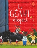 Julia Donaldson et Axel Scheffler - Le géant élégant.