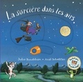 Julia Donaldson et Axel Scheffler - La sorcière dans les airs.