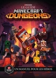  Mojang - Le guide Minecraft Dungeons - Un manuel pour les héros.