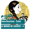  Catel et Anne Goscinny - Le monde de Lucrèce (Tome 4).