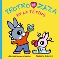 Bénédicte Guettier - Trotro et Zaza Tome 24 : Trotro et Zaza et la tétine.