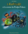 Alex Sanders - Le Piratosaure  : Le Piratosaure et la caverne des Poulpes-Voleurs.