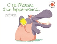 AGNES de LESTRADE et Guillaume Plantevin - C'est l'histoire d'un hippopotame....