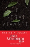 Nastasia Rugani - Je serai vivante.