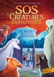 Tui-T Sutherland et Kari Sutherland - SOS Créatures fantastiques Tome 1 : Le Secret des petits griffons.