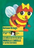 Antoon Krings - Mireille l'Abeille et autres histoires - Les drôles de petites bêtes. 1 CD audio MP3