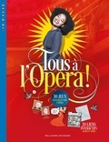 Béatrice Fontanel et Cynthia Thiéry - Tous à l'opéra !.