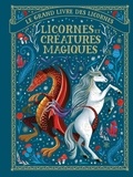 May Shaw - Le grand livre des licornes  : Licornes et créatures magiques.