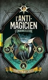Sébastien de Castell - L'anti-magicien Tome 3 : L'ensorceleuse.