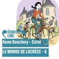 Anne Goscinny et  Catel - Le monde de Lucrèce (Tome 6).