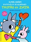 Bénédicte Guettier - Super cahier d'activités et de coloriages Trotro et Zaza.