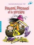 Henriette Bichonnier et  Pef - Pincemi, Pincemoi et la sorcière.