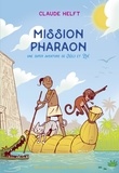 Helft Claude - Mission Pharaon - Une super aventure de Nils et Zoé.